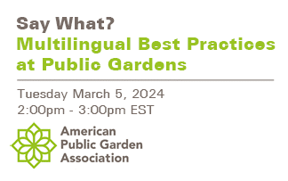 APGA Webinar: Multilingual Best Practices at Public Gardens
