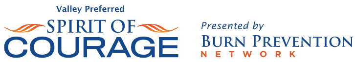 Valley Preferred Spirit of Courage Burn Prevention